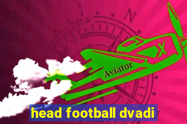 head football dvadi